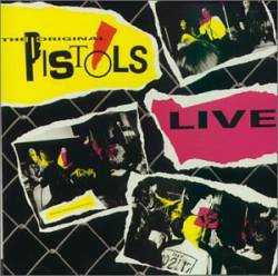 Sex Pistols : The Original Pistols Live